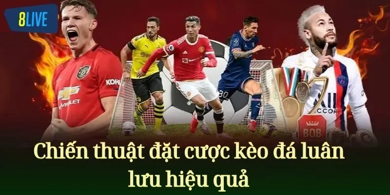 Chiến thuật đặt cược kèo đá luân lưu hiệu quả