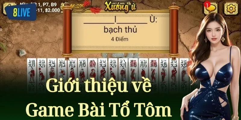 Giới thiệu về Game Bài Tổ Tôm