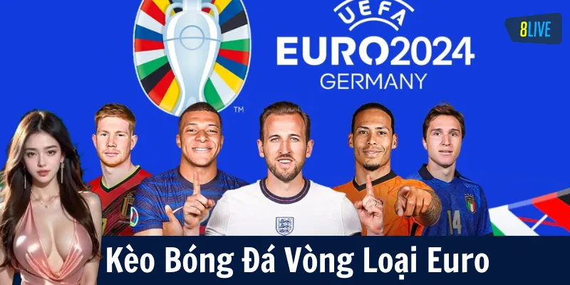 Kèo bóng đá vòng loại Euro: Cách soi kèo và chiến thuật